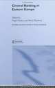 Central Banking in Eastern Europe (Routledge International Studies in Money and Banking), 