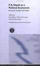 F. A. Hayek as a Political Economist: Economic Analysis and Values (Routledge Studies in the History of Economics), Jack Birner, Pierre Garrouste, Thierry Aimar 