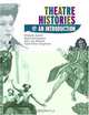 Theatre Histories: An Introduction, Phillip B. Zarrilli, Bruce McConachie, Gary Jay Williams, Carol Fisher Sorgenfrei 