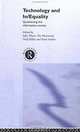 Technology and In/Equality: Questioning the Information Society, Sally Wyatt, Nod Miller, Peter Senker, Flis Henwood 