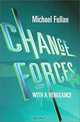 Change Forces with a Vengeance, Michael Fullan 