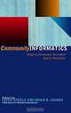 Community Informatics : Shaping Computer-Mediated Social Networks, Leigh Keeble, Brian Loader 
