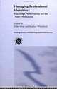 Managing Professional Identities: Knowledge, performativity and the 