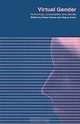 Virtual Gender: Technology, Consumption and Identity Matters, Eileen Green, Alison Adam 