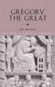 Gregory The Great (The Early Church Fathers), John Moorhead 