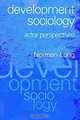 Development Sociology: Actor Perspectives, Norman Long 