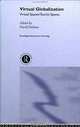 Virtual Globalization: Virtual Spaces/Tourist Spaces (Routledge Advances in Sociology), David Holmes 