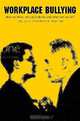 Workplace Bullying: What do we know, who is to blame and what can we do?, Charlotte Rayner, Helge Hoel, Cary L. Cooper 