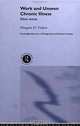 Work and Unseen Chronic Illness: Silent Voices (Routledge Advances in Management and Business Studies), Margaret H. Vickers 