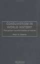 Consumerism in World History: The Global Transformation of Desire (Themes in World History), Peter N. Stearns 