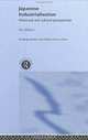 Japanese Industrialisation: Historical and Cultural Perspectives (Routledge Studies in the Modern History of Asia), Ian Inkster 