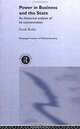 Power in Business and the State: An Historical Analysis of Its Concentration (Routledge Frontiers of Political Economy, 36), Frank Bealey 