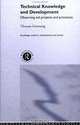 Technical Knowledge and Development: Observing Aid Projects and Processes (Routledge Studies in Development and Society), Thomas Grammig 