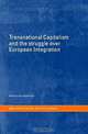 Transnational Capitalism and the Struggle over European Integration (Routledge/RIPE Studies in Global Political Economy), Bastiaan van Apeldoorn 