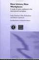 New Unions, New Workplaces: Strategies for Union Revival (Routledge Research in Employment Relations), Andy Danford, Mike Richarson, Martin Upchurch, Andy Danforth 