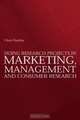 Doing Research Projects in Marketing, Management and Consumer Research, Chris Hackley 