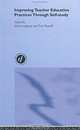 Improving Teacher Education Practice Through Self-study, J. John Loughran, John Loughran, Tom Russell 