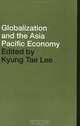Globalisation and the Asia Pacific Economy (Pacific Trade and Development Conference Series), Kyung Tae Lee 
