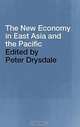 The New Economy in East Asia and the Pacific, Peter Drysdale 