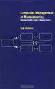 Constraint Management in Manufacturing: Optimising the Supply Chain