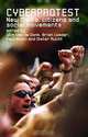 Cyberprotest: New Media, Citizens and Social Movements, Wim B. H. J. Van De Donk, Brian D. Loader, Dieter Rucht, Wim Van De Donk 