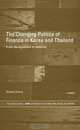 The Changing Politics of Finance in Korea and Thailand: From Deregulation to Debacle (Routledge/RIPE Studies i GLobal Political Economy), Xiaoke Zhang 