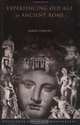 Experiencing Old Age in Ancient Rome, Karen Cokayne 