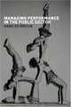 Managing Performance in the Public Sector, Hans de Bruijn 