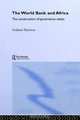 The World Bank and Africa: The Construction of Governance States, Graham Harrison 