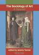 Sociology of Art: A Reader, 