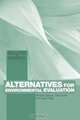 Alternatives for Environmental Evaluation (Routledge Explorations in Environmental Economics), Clive Spash 