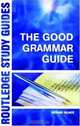 The Good Grammar Guide (Routledge Study Guides), Richard Palmer 