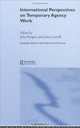 International Perspectives on Temporary Agency Work (Routledge Studies in the Modern World Economy), 