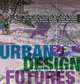 Urban Design Futures, Malcolm Moor 