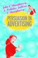 Persuasion in Advertising, John O