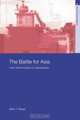 The Battle for Asia: From Decolonization to Globalization (Asia
