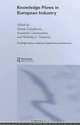 Knowledge Flows in European Industry (Routledge Studies in Business Organization and Networks), Yannis Caloghirou, Anastasia Constantelou, Nick Vonortas 