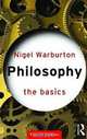 Philosophy: The Basics, Nigel Warburton 