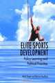Elite Sport Development: Policy Learning And Political Priorities, Mick Green 