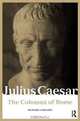 JULIUS CAESAR: The Colossus of Rome (Roman Imperial Biographies), RICHARD A BILLO 