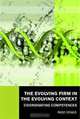 The Evolving Firm in the Evolving Context: Coordinating Competences (Routledge Studies in Global Competition), Paivi Oinas 