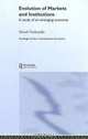 Evolution of Markets and Institutions A Study of an Emerging Economy (Routledge Studies in Development Economics), Mur Patibandla 