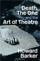Death, the One and the Art of Theatre, Howard Barker 