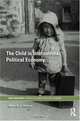The Child in International Political Economy: A Place at the Table (Routledge/RIPE Studies in Global Political Economy), Alison M Watson 