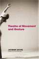 Theatre of Movement and Gesture, Lecoq/Bradby 