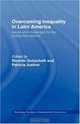 Overcoming Inequality in Latin America: Issues and Challenges for a New Century (Routledge Studies in Development Economics), Stephen Devereux 