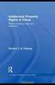 Intellectual Property Rights in China (Routledge Contemporary China), Gordon Cheung 