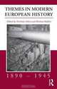 Themes in Modern European History, 1890-1945 (Themes in Modern European History Series), Atkin Nicholas 