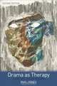 Drama as Therapy: Theory, Practice and Research, Phil Jones 