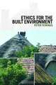 Ethics for the Built Environment, Peter Fewings 